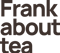 Frank about tea