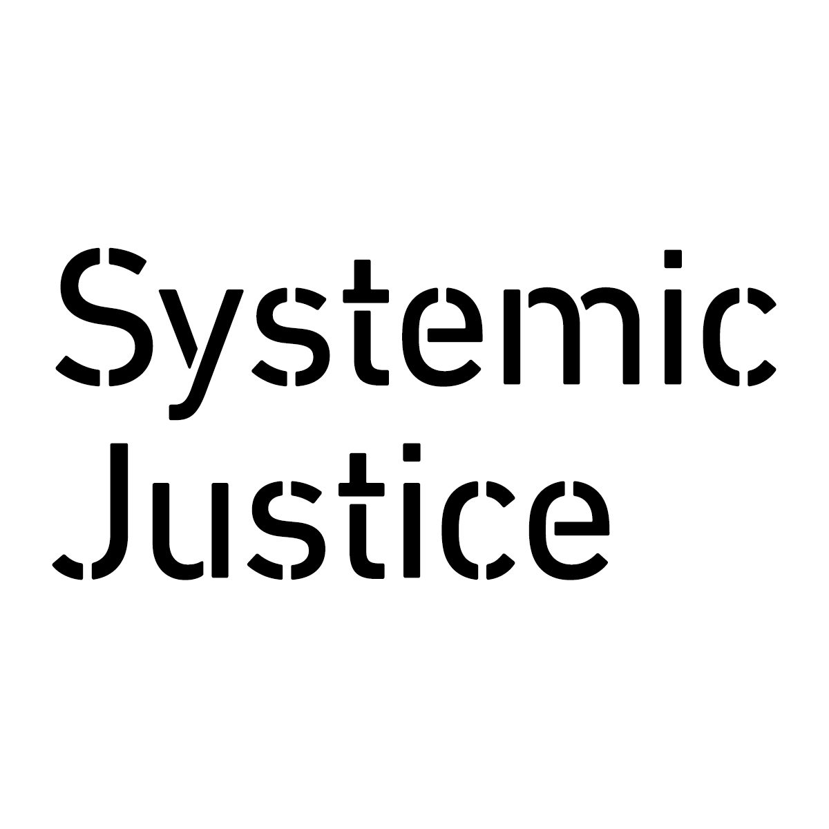 Systemic Justice