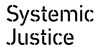Systemic Justice